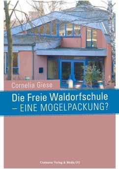 Die Freie Waldorfschule - eine Mogelpackung? (eBook, PDF) - Giese, Cornelia