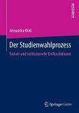 Der Studienwahlprozess (eBook, PDF) Der Studienwahlprozess (eBook, PDF)