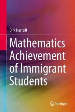Mathematics Achievement of Immigrant Students (eBook, PDF) - Hastedt, Dirk