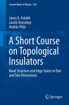 A Short Course on Topological Insulators (eBook, PDF) - Asbóth, János K.; Oroszlány, László; Pályi, András Pályi