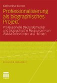 Professionalisierung als biographisches Projekt (eBook, PDF)