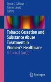 Tobacco Cessation and Substance Abuse Treatment in Women&quote;s Healthcare (eBook, PDF)