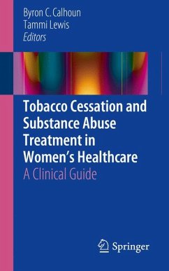 Tobacco Cessation and Substance Abuse Treatment in Women’s Healthcare (eBook, PDF)