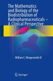 The Mathematics and Biology of the Biodistribution of Radiopharmaceuticals - A Clinical Perspective (eBook, PDF)