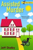 Assisted Murder (Moose River Mysteries, #6) (eBook, ePUB)
