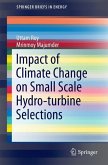 Impact of Climate Change on Small Scale Hydro-turbine Selections (eBook, PDF)