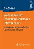 Working Around Disruptions of Network Infrastructures (eBook, PDF)