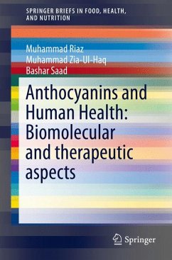 Anthocyanins and Human Health: Biomolecular and therapeutic aspects (eBook, PDF) - Zia Ul Haq, Muhammad; Riaz, Muhammad; Bashar, Saad
