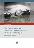 Die Zusammenarbeit zwischen Bundeswehr und Bildungseinrichtungen (eBook, PDF)