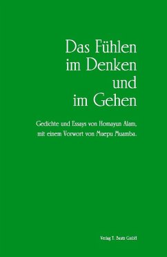 Das Fühlen im Denken und im Gehen (eBook, PDF) - Alam, Homayun