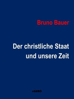 Der christliche Staat und unsere Zeit (eBook, ePUB)