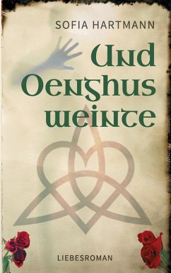 Und Oenghus weinte (eBook, ePUB) - Hartmann, Sofia