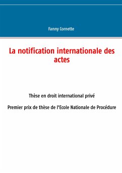 La notification internationale des actes (eBook, ePUB) - Cornette, Fanny