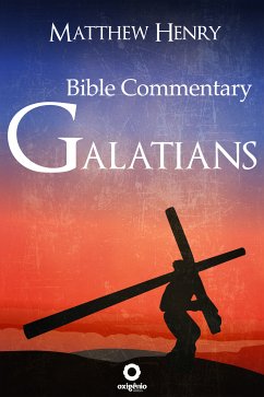 Galatians - Complete Bible Commentary Verse by Verse (eBook, ePUB) - Henry, Matthew