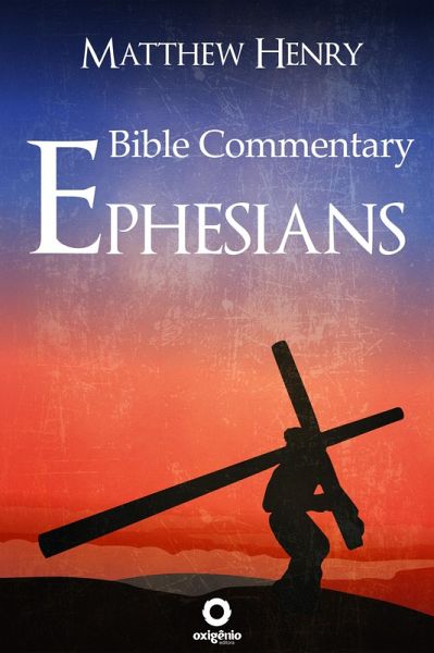 Ephesians - Complete Bible Commentary Verse by Verse (eBook, ePUB) Ephesians - Complete Bible Commentary Verse by Verse (eBook, ePUB)