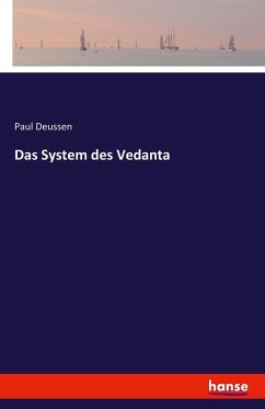 Das System des Vedanta - Deussen, Paul