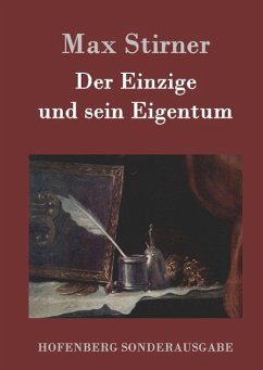 Der Einzige und sein Eigentum - Stirner, Max