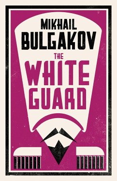 The White Guard: New Translation - Bulgakov, Mikhail