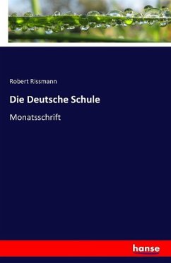 Die Deutsche Schule - Rissmann, Robert