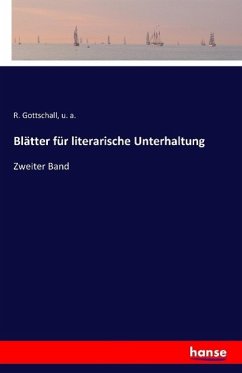 Blätter für literarische Unterhaltung - Gottschall, R.;a., u.