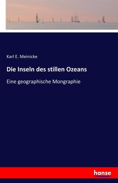 Die Inseln des stillen Ozeans - Meinicke, Karl E.