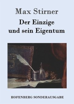 Der Einzige und sein Eigentum - Stirner, Max