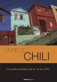 Vivre le Chili (eBook, ePUB)