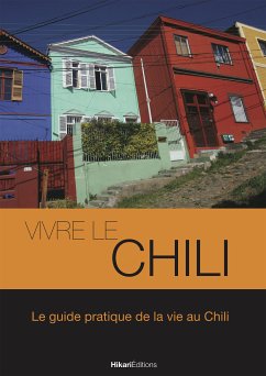 Vivre le Chili (eBook, ePUB) - Poussard, Thomas