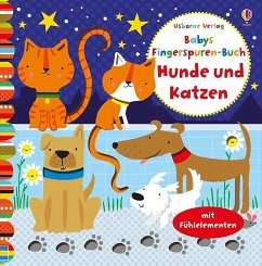 Babys Fingerspuren-Buch: Hunde und Katzen - Watt, Fiona; Baggott, Stella
