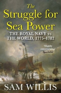 The Struggle for Sea Power - Willis, Dr Sam