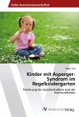 Kinder mit Asperger-Syndrom im Regelkindergarten