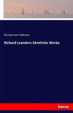 Richard Leanders Sämtliche Werke