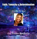 Faith, Tenacity, & Determination (eBook, ePUB)