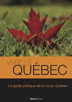 Vivre le Québec (eBook, ePUB) - Valat, Julien