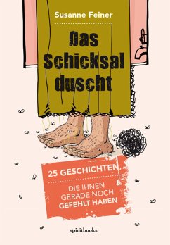 Das Schicksal duscht (eBook, ePUB) - Feiner, Susanne