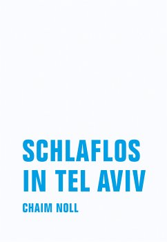 Schlaflos in Tel Aviv (eBook, ePUB) - Noll, Chaim