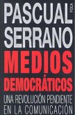 Medios democráticos : una revolución pendiente en la comunicación
