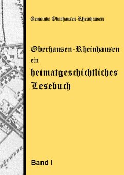 Oberhausen-Rheinhausen - ein heimatgeschichtliches Lesebuch - Rothmaier, Josef