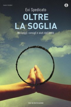 Oltre la soglia. Messaggi, consigli e aiuti dall'Aldilà Cover Oltre la soglia. Messaggi, consigli e aiuti dall'Aldilà