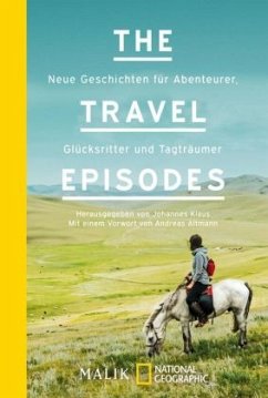 Neue Geschichten für Abenteurer, Glücksritter und Tagträumer / The Travel Episodes Bd.2 - Klaus, Johannes