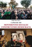 Movimientos sociales construyendo democracia : 5 años de 15M