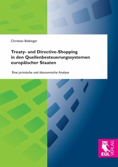 Treaty- und Directive-Shopping in den Quellenbesteuerungssystemen europäischer Staaten - Biebinger, Christian