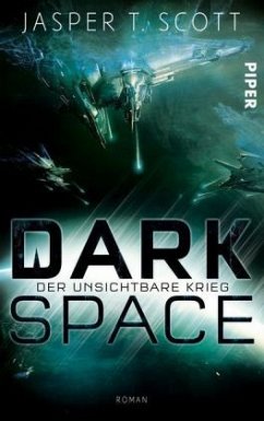 Der unsichtbare Krieg / Dark Space Bd.2 - Scott, Jasper T.