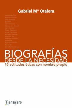 BIOGRAFIAS DESDE LA NECESIDAD (16 ACTITUDES ETICAS)