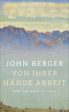 Von ihrer Hände Arbeit - Berger, John