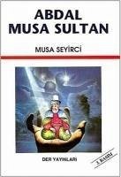 Abdal Musa Sultan - Seyirci, Musa
