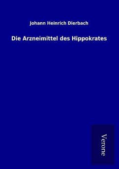 Die Arzneimittel des Hippokrates - Dierbach, Johann Heinrich