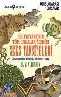 Dr. Tatiananin Tüm Canlilar Alemine Seks Tavsiyeleri - Judson, Olivia Dr. Tatiananin Tüm Canlilar Alemine Seks Tavsiyeleri - Judson, Olivia