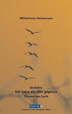 Ich habe die Uhr geputzt - Heinemann, Wilhelmina