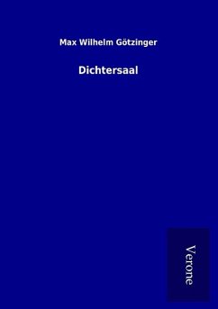 Dichtersaal - Götzinger, Max Wilhelm